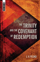 The Trinity And the Covenant of Redemption-9781781917657