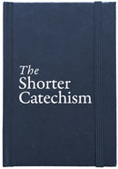 The Shorter Catechism Hb-9781781918104
