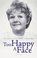Too Happy a Face : The Biography of Joan Sims-9781781962695