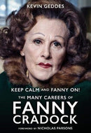 Keep Calm and Fanny On! The Many Careers of Fanny Cradock-9781781963395