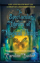 The Spectacular Library of Magical Things-9781781997079