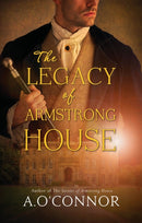 The Legacy of Armstrong House-9781781998212