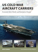 US Cold War Aircraft Carriers : Forrestal, Kitty Hawk and Enterprise Classes-9781782003809