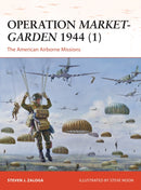 Operation Market-Garden 1944 (1) : The American Airborne Missions-9781782008163