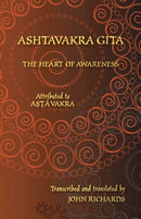 Ashtavakra Gita - The Heart of Awareness : A bilingual edition in Sanskrit and English-9781782012610