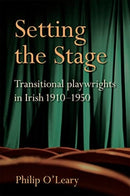 Setting the Stage : Transitional playwrights in Irish 1910-1950-9781782054580