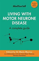 Living with Motor Neurone Disease : A complete guide-9781782054832