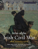 Atlas of the Irish Civil War : New Perspectives-9781782055921