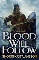 Blood Will Follow : The Valhalla Saga Book II-9781782063384