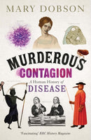 Murderous Contagion : A Human History of Disease-9781782069430