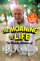 The Moaning of Life : The Worldly Wisdom of Karl Pilkington-9781782111542