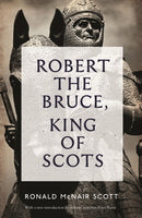 Robert The Bruce: King Of Scots-9781782111771