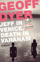 Jeff in Venice, Death in Varanasi-9781782115144