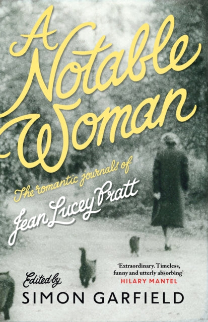 A Notable Woman : The Romantic Journals of Jean Lucey Pratt-9781782115724