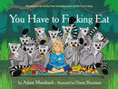 You Have to Fucking Eat-9781782116363