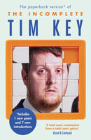The Incomplete Tim Key : About 300 of his poetical gems and what-nots-9781782116790