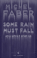 Some Rain Must Fall And Other Stories-9781782117162