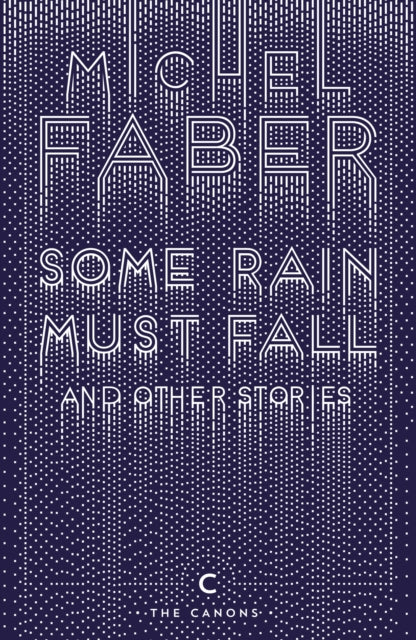 Some Rain Must Fall And Other Stories-9781782117162