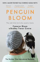 Penguin Bloom : The Odd Little Bird Who Saved a Family-9781782119814