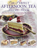 The Perfect Afternoon Tea Recipe Book : More Than 160 Classic Recipes for Sandwiches, Pretty Cakes and Bakes, Biscuits, Bars, Pastries, Cupcakes, Celebration Cakes and Glorious Gateaux-9781782142287