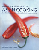 The Asian Cooking,  Practical Encyclopedia of : From Thailand to Japan, classic ingredients and authentic recipes from the East-9781782142676