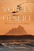 Voices from the Desert : The Lost Legacy of the Skelligs-9781782183808