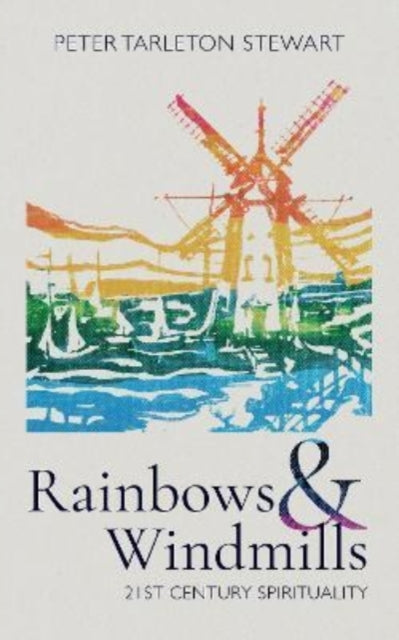 Rainbows and Windmills