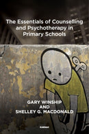 The Essentials of Counselling and Psychotherapy in Primary Schools-9781782200475