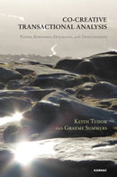 Co-Creative Transactional Analysis : Papers, Responses, Dialogues, and Developments-9781782201571
