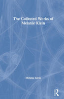 The Collected Works of Melanie Klein-9781782204633