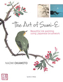 The Art of Sumi-e : Beautiful Ink Painting Using Japanese Brushwork-9781782211440
