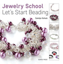 Jewelry School: Let''s Start Beading