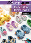 20 to Crochet: Crocheted Baby Shoes-9781782214076