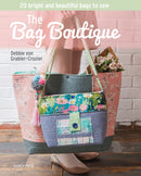 The Bag Boutique : 20 Bright and Beautiful Bags to Sew-9781782214304
