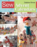 Sew Advent Calendars : Count Down to Christmas with 20 Stylish Designs to Fill with Festive Treats-9781782214885
