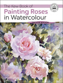 Kew Book of Painting Roses in Watercolour, The