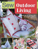 Sew Outdoor Living : Brighten Up Your Garden with 22 Colourful Projects-9781782216681