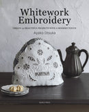 Whitework Embroidery : Create 30 Beautiful Projects with a Modern Touch-9781782216896