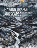The Innovative Artist: Drawing Dramatic Landscapes : New Ideas and Innovative Techniques Using Mixed Media-9781782217589