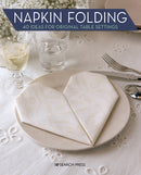 Napkin Folding : 40 Ideas for Original Table Settings-9781782217619