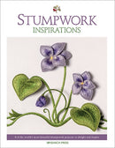 Stumpwork Inspirations : 8 of the World's Most Beautiful Stumpwork Projects, to Delight and Inspire-9781782218319