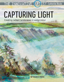 The Innovative Artist: Capturing Light : Creating Radiant Landscapes in Watercolour-9781782218937