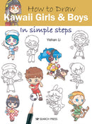 How to Draw: Kawaii Girls and Boys : In Simple Steps-9781782219194