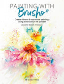 Painting with Brusho : Create Vibrant & Expressive Paintings Using Watercolour Ink Powder-9781782219620