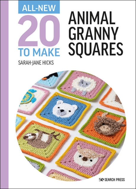 All-New Twenty to Make: Animal Granny Squares-9781782219811