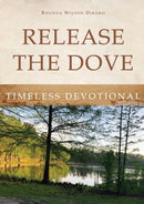 Release the Dove - Timeless Devotional-9781782227618