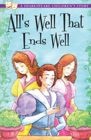 All's Well That Ends Well: A Shakespeare Children's Story-9781782260660