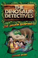 The Dinosaur Detectives in The Amazon Rainforest-9781782262657