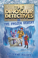 The Dinosaur Detectives in The Frozen Desert-9781782263845