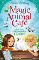 Magic Animal Cafe: Shazza the Homesick Cockatoo-9781782269311